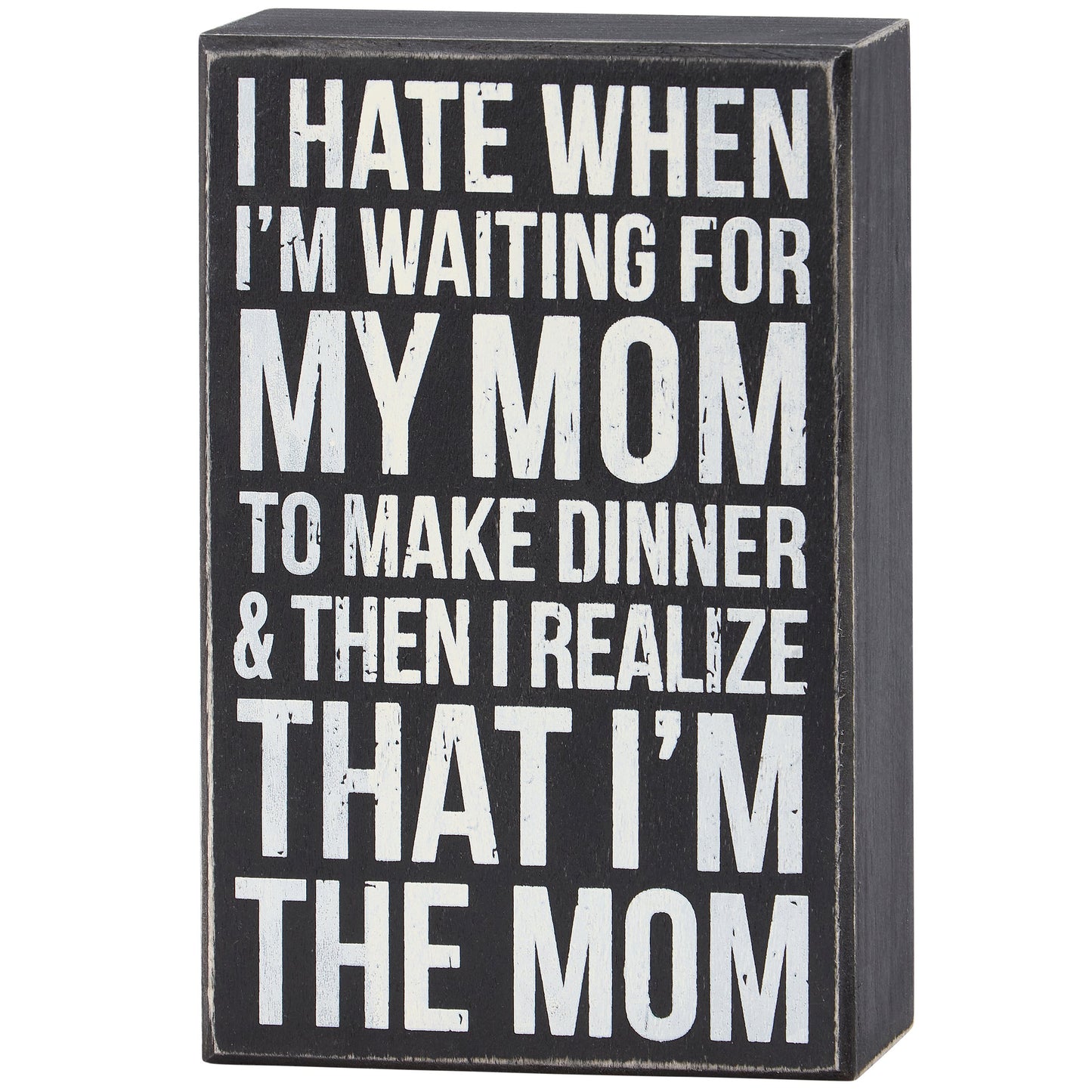 I'm The Mom Sign