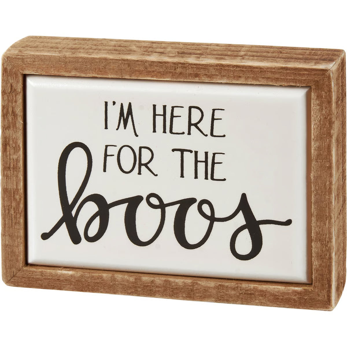 Im Here for the Boos Sign