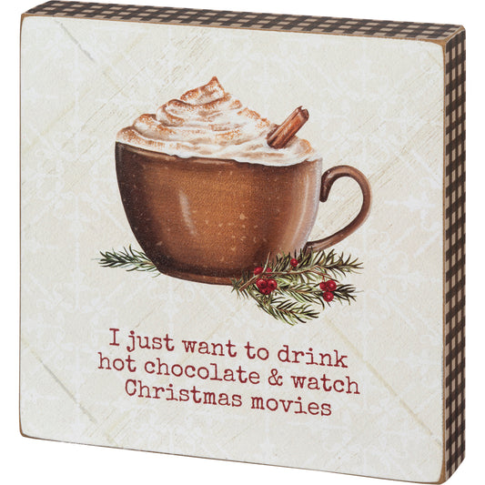 drink hot chocolate, christmas, movies, block sign